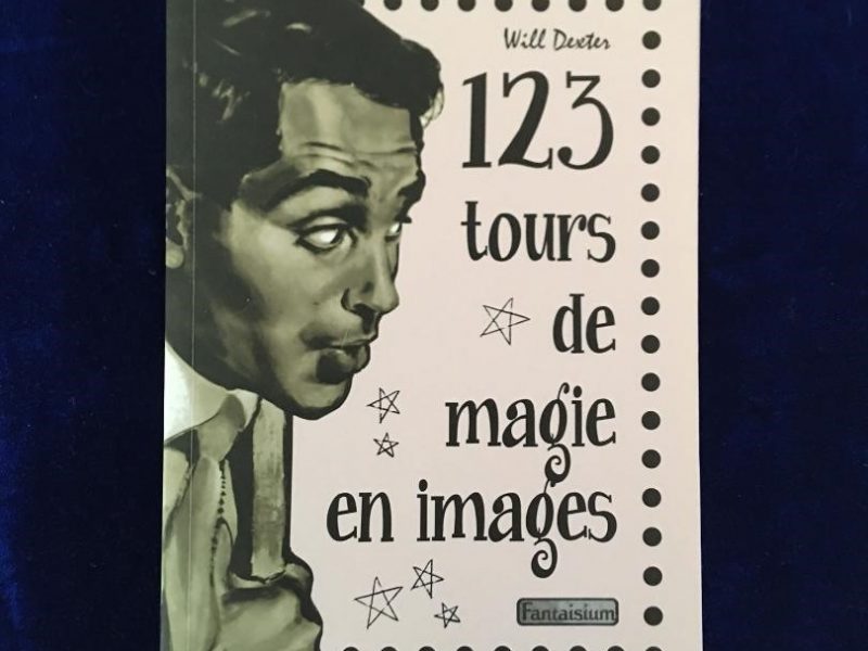 123 tours de magie en images de Will Dexter