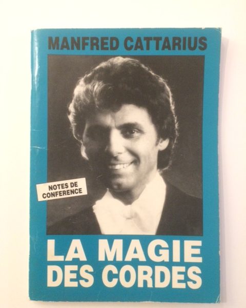 La magie des cordes de Manfred Cattarius