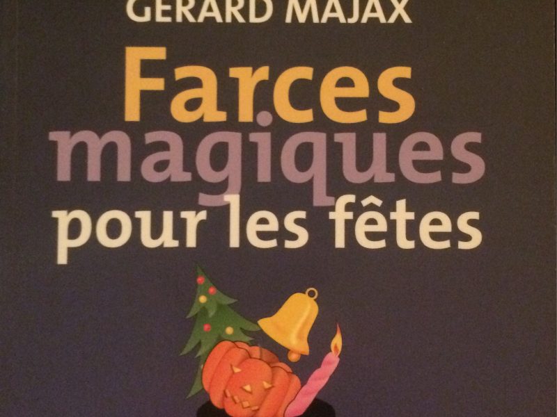 Farces Magiques pour les fêtes Gérard Majax