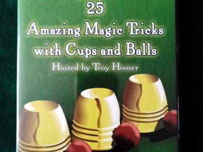 25 Amazing Magic Tricks with cups and balls by Troy Hooser