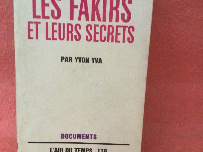 Les Fakirs et leurs secrets