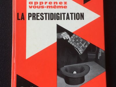 LA PRESTIDIGITATION ("APPRENEZ VOUS-MÊME")